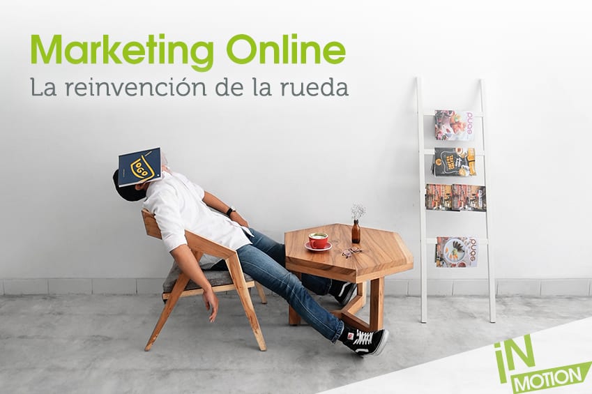 el reinvento de la rueda en marketing digital