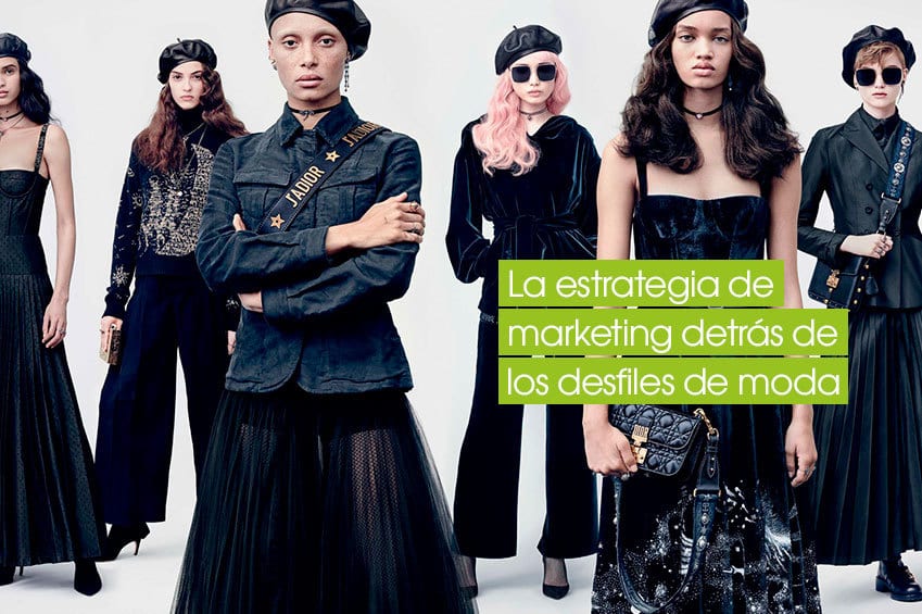 Estrategia de marketing detrás de los desfiles de moda